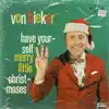 Von Bieker - Have Yourself Three Merry Little Christmases - Single